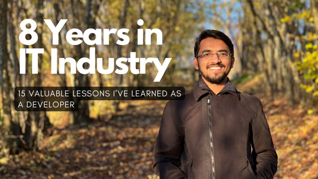 15 Lessons I have learned as a developer - 8 years of IT journey destilled